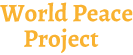 (c) Worldpeaceproject.info